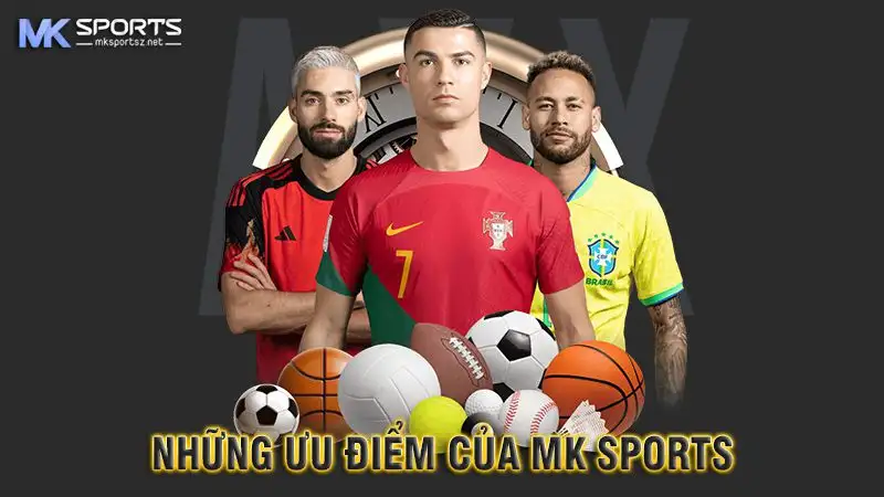 Ưu Điểm Của MK Sports