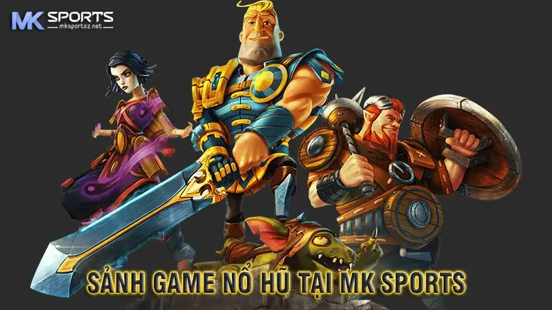 Nổ hũ MK Sports – Cơ Hội Kiếm Tiền Hấp Dẫn Không Thể Bỏ Qua