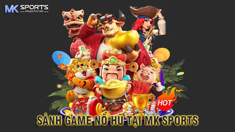 Giới thiệu về nổ hũ MK Sports