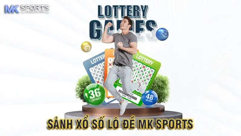 Xổ Số MK Sports - Sân Chơi Uy Tín Đẳng Cấp Nhất 2024